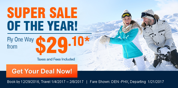Super Sale of the Year! - Fly One Way from $29.10*