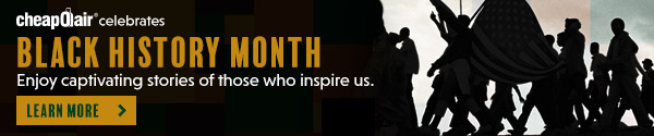 CheapOair Celebrates Black History Month - Learn More