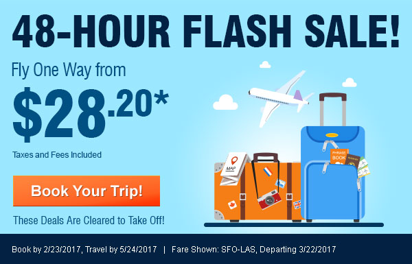 48-Hour Flash Sale! Fly One Way from $28.20