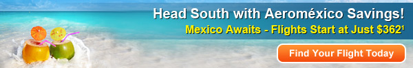 Head South with Aeroméxico Savings!