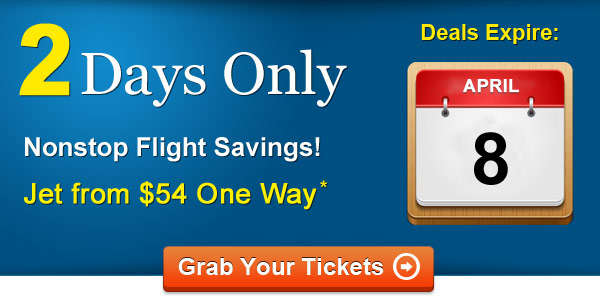 2 Days Only: Grab Tickets from $54 One Way*
