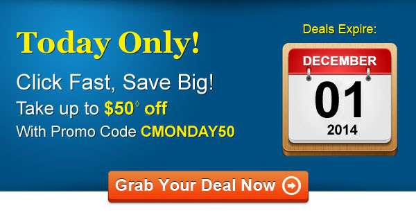 TODAY ONLY! Cyber Monday Sale:Take up to $50◊,With Promo Code CMONDAY50