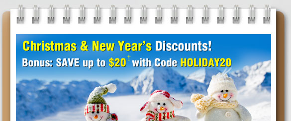 Christmas & New Year's Discounts! Save $20 with Code HOLIDAY20