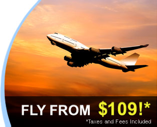 Fly from $109!*
